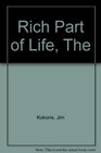 The Rich Part of Life