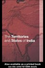 The Territories and States of India