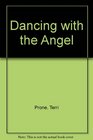 Dancing with the Angel