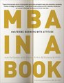 MBA in a Book Mastering Business with Attitude
