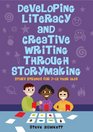 Developing Literacy and Creative Writing through Storymaking Story Strands for 712 year olds