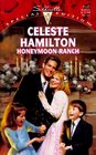 Honeymoon Ranch (Silhouette Special Edition, No 1158)