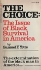 The Choice The Issue of Black Survival in America