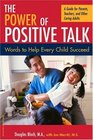 The Power Of Positive Talk Words To Help Every Child Succeed
