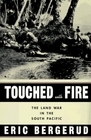 Touched with Fire  The Land War in the South Pacific