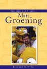 Inventors and Creators  Matt Groening