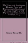 The Workers of Renaissance Florence Power and Dependence in Renaissance Florence