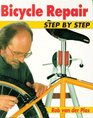 Bicycle Repair Step by Step The FullColor Manual of Bicycle Maintenance and Repair