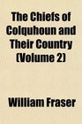 The Chiefs of Colquhoun and Their Country (Volume 2)