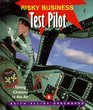 Test Pilot Taking Chances in the Air