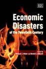 Economic Disasters of the Twentieth Century