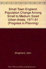 Small Town England Population Change Among Small to Medium Sized Urban Areas 197181