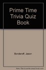Prime Time Trivia Quiz Book