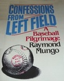 Confessions from Left Field