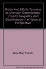 Racial And Ethnic Tensions In American Communities Poverty Inequality And Discrimination  A National Perspective