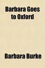 Barbara Goes to Oxford