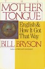 The Mother Tongue English and How It Got That Way