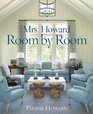 Mrs Howard Room by Room The Essentials of Decorating with Southern Style