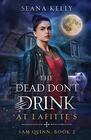 The Dead Don't Drink at Lafitte's (Sam Quinn)