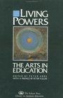 Living Powers The Arts in Education
