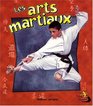 Les Arts Martiaux / Martial Arts in Action