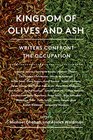 Kingdom of Olives and Ash Writers Confront the Occupation