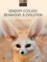 Sensory Ecology Behaviour and Evolution