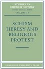 Schism Heresy and Religious Protest