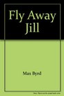 Fly Away Jill