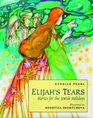 Elijah's Tears Stories for the Jewish Holidays