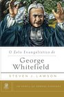 O Zelo Evangelstico de George Whitefield