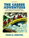 Career Adventure The Your Guide to Personal Assessment Career Exploration and Decision Making