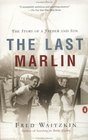 The Last Marlin  The Story of a Father and Son