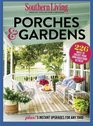SOUTHERN LIVING Porches  Gardens 226 Ways to Create Your Own Backyard Retreat