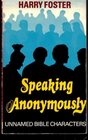 Speaking Anonymously Unnamed Bible Characters