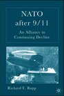 NATO after 9/11 An Alliance in Continuing Decline