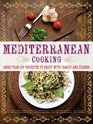 Mediterranean Cooking More than 150 Favorites to Enjoy with Family and Friends