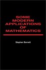 Some Modern Applications of Mathematics