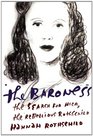 The Baroness The Search for Nica the Rebellious Rothschild
