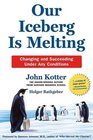 Our Iceberg Is Melting Changing and Succeeding Under Any Conditions