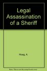 Legal Assassination of a Sheriff