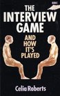 The Interview Game And How It's Played