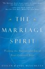 The MARRIAGE SPIRIT  Finding the Passion and Joy of SoulCentered Love