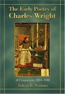 Early Poetry of Charles Wright A Companion 19601990