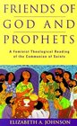 Friends of God and Prophets A Feminist Theological Reading of the Communion of Saints