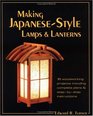 Making JapaneseStyle Lamps and Lanterns