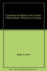 Evaluating the Medical Care System Effectiveness Efficiency and Equity