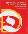 Becoming a Graphic and Digital Designer A Guide to Careers in Design