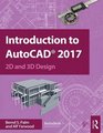 Introduction to AutoCAD 2017 2D and 3D Design