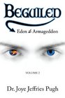 BEGUILED Eden to Armageddon Volume 2
